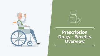 Prescription Drugs Benefits Overview